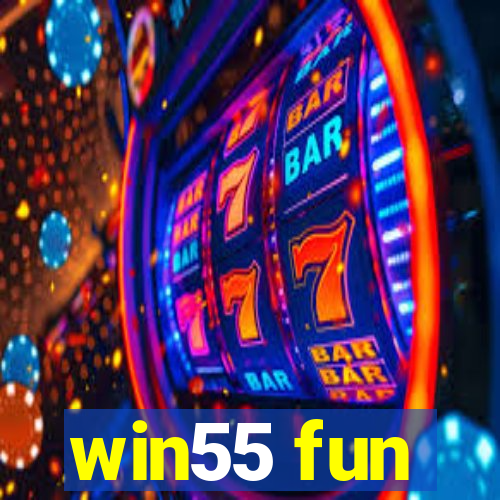 win55 fun